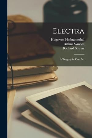 Seller image for Electra: a Tragedy in One Act for sale by moluna