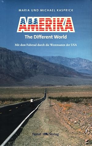 Bild des Verkufers fr Amerika - The Different World: Mit dem Fahrrad durch die Weststaaten der USA zum Verkauf von Versandantiquariat Nussbaum