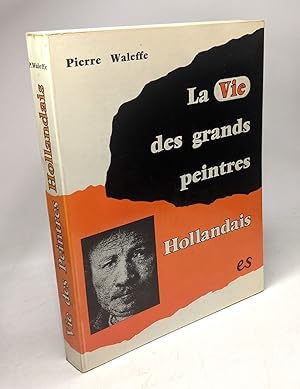 Seller image for La vie des grands peintres hollandais for sale by crealivres