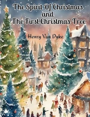 Bild des Verkufers fr The Spirit Of Christmas and The First Christmas Tree zum Verkauf von Smartbuy