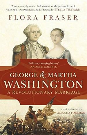 Bild des Verkufers fr George & Martha Washington: A Revolutionary Marriage zum Verkauf von WeBuyBooks