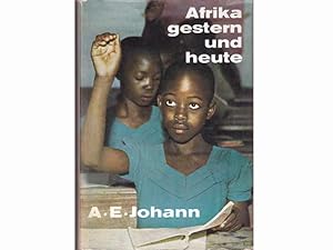 Afrika gestern und heute. Europas dunkle Schwester. 10. neu bearbeitete Auflage