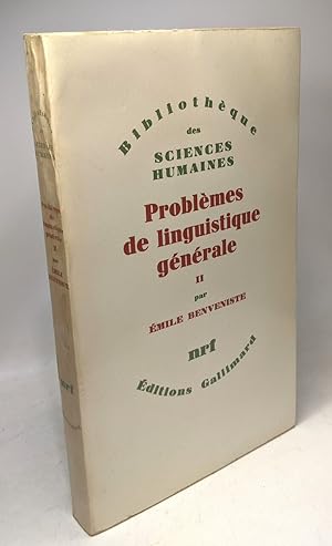 Problèmes de linguistique générale - TOME II -