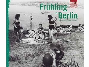 Konvolut "Kriegsende 1945 in Berlin/ Erinnerungen/Tag der Befreiung". 10 Titel. 1.) Mai45, Frühl...