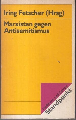 Image du vendeur pour Marxisten gegen Antisemitismus ( = Standpunkt. Analysen, Dokumente, Pamphlete ). - mis en vente par Antiquariat Carl Wegner