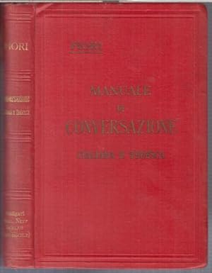 Seller image for Handbuch der italienischen und deutschen Konversationssprache oder vollstndige Anleitung fr Deutsche, welche sich im Italienischen richtig und gelufig ausdrcken wollen. Auch ein Vedemecum fr Reisende / Manuale di conversazione italiana e tedesca ossia guida completa per i Tedeschi che vogliono esprimersi in italiano con proprieta e speditezza. Utile vademecum pei viaggiatori. - for sale by Antiquariat Carl Wegner