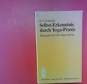 Bild des Verkufers fr Selbst-Erkenntnis durch Yoga-Praxis - Patanjali und die Yoga-Sutras - 2. Auflage zum Verkauf von biblion2