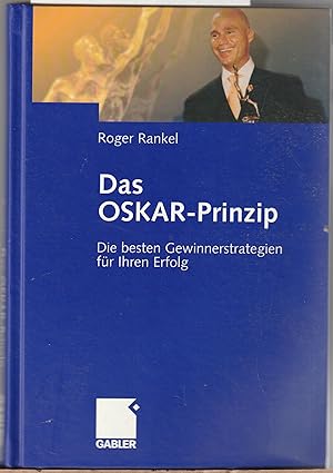 Das OSKAR-Prinzip - Die besten Gewinnerstrategien für Ihren Erfolg