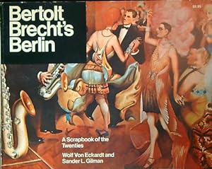 Immagine del venditore per Bertolt Brecht's Berlin: A Scrapbook of the Twenties venduto da Miliardi di Parole