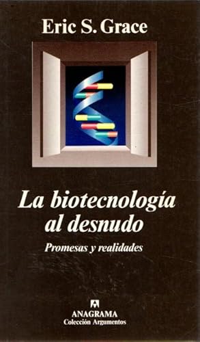 Seller image for La biotecnologa al desnudo. Promesas y realidades . for sale by Librera Astarloa