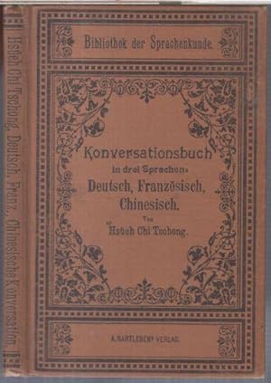 Konversationsbuch für die Reise und den Selbstunterricht in drei Sprachen: Deutsch, Französisch, ...