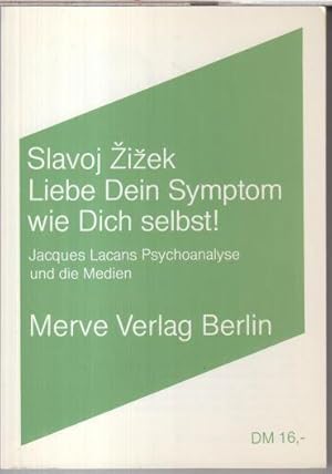 Liebe dein Symptom wie dich selbst ! Jacques Lacans Psychoanalyse und die Medien ( = Perspektiven...