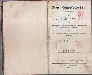 Immagine del venditore per Der Haussekretr. Ein vollstndiges Handbuch zur Abfassung aller Gattungen von Briefen und schriftlichen Aufstzen, wie sie im gewhnlichen Leben und in den brgerlichen Verhltnissen vorkommen, zur Selbstbelehrung. venduto da Antiquariat Carl Wegner