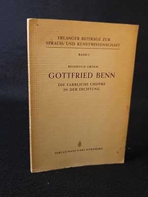 Bild des Verkufers fr Gottfried Benn - Die farbliche Chiffre in der Dichtung Erlanger Beitrge zur Sprach- und Kunstwissenschaft, Band I zum Verkauf von ANTIQUARIAT Franke BRUDDENBOOKS