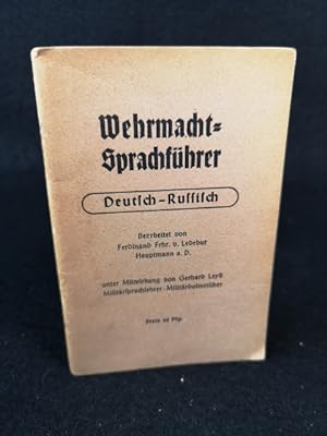 Wehrmacht-Sprachführer Deutsch - Russisch. Bearbeitet von Ferdinand Frhr. von Ledebur (Hauptmann ...