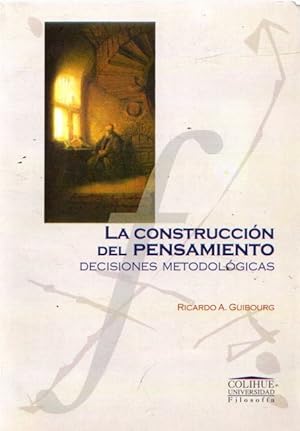 Imagen del vendedor de La construccin del pensamiento. Decisiones metodolgicas . a la venta por Librera Astarloa