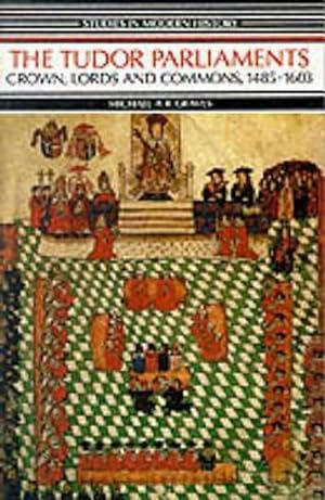 Bild des Verkufers fr Tudor Parliaments,The Crown,Lords and Commons,1485-1603 zum Verkauf von AHA-BUCH GmbH