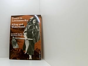 Bild des Verkufers fr Frauen in Lateinamerika: Alltag und Widerstand Graciela R. Aguilar ; Peter Vogel (Hrsg.) zum Verkauf von Book Broker