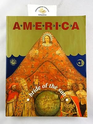 Bild des Verkufers fr America: Bride of the Sun- 500 Years of Latin America and the Low Countries Exposition Royal Museum of Fine Arts, Antwerp. ISBN 10: 9072191625ISBN 13: 9789072191625 zum Verkauf von Chiemgauer Internet Antiquariat GbR