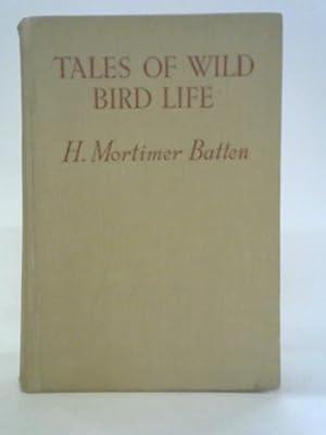 Bild des Verkufers fr Tales of Wild Bird Life zum Verkauf von World of Rare Books