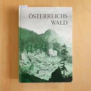 Österreichs Wald in Vergangenheit und Gegenwart