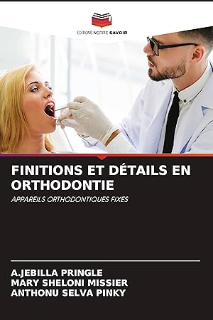 Bild des Verkufers fr FINITIONS ET DTAILS EN ORTHODONTIE zum Verkauf von moluna