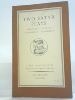 Image du vendeur pour Two Satyr Plays: Cyclops and Ichneutai mis en vente par World of Rare Books