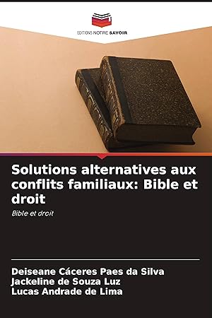 Bild des Verkufers fr Solutions alternatives aux conflits familiaux: Bible et droit zum Verkauf von moluna