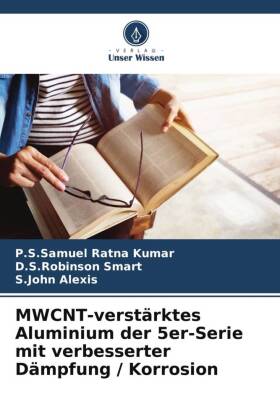 Seller image for MWCNT-verstaerktes Aluminium der 5er-Serie mit verbesserter Daempfung / Korrosion for sale by moluna
