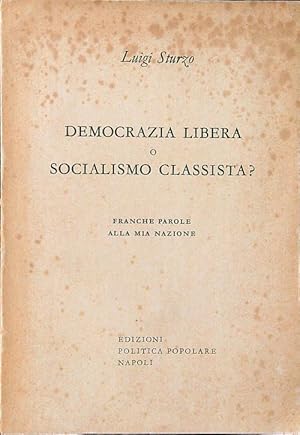 Bild des Verkufers fr Democrazia libera o socialismo classista? zum Verkauf von Librodifaccia