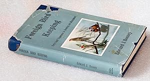 Seller image for Foreign Bird Keeping: Forty Years Experience in their Breeding and Management for sale by Cotswold Valley Books
