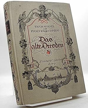 Imagen del vendedor de Das alte Dresden. Bilder und Dokumente aus zwei Jahrhunderten. a la venta por Antiquariat Unterberger