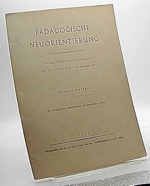 Die ideologische Umerziehung des deutschen Volkes. Pädagogische Neuorientierung 1. Folge