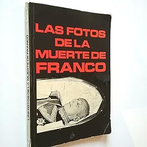 Seller image for Las fotos de la muerte de Franco for sale by MAUTALOS LIBRERA
