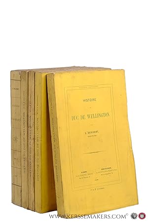 Seller image for Histoire du Duc de Wellington. (3 volumes in 5 bindings). for sale by Emile Kerssemakers ILAB