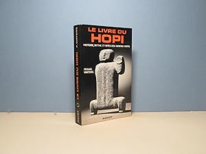 Le Livre du Hopi. Histoire, mythe et rites des indiens Hopi
