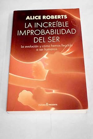 La increíble improbabilidad del ser