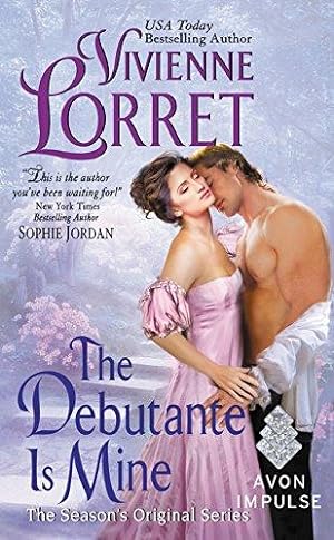 Seller image for The Debutante Is Mine: The Season's Original Series: 1 for sale by WeBuyBooks