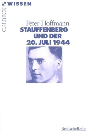 Bild des Verkufers fr Stauffenberg und der 20. Juli 1944 (Beck'sche Reihe) zum Verkauf von Gerald Wollermann