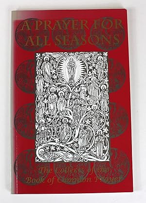 A Prayer for All Seasons: The Collects of the Book of Common Prayer