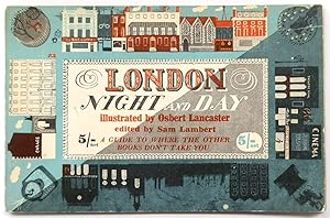 London NIght and Day: A Guide to Where the Others Don't Take You