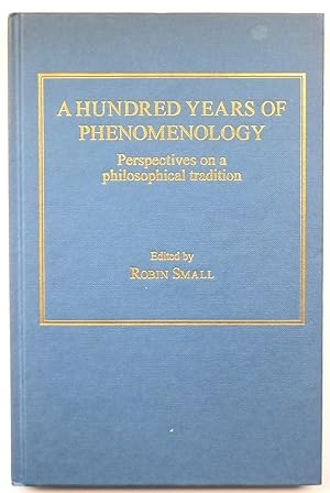 Seller image for A Hundred Years of Phenomenology: Perspectives on a Philosophical Tradition for sale by PsychoBabel & Skoob Books