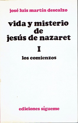 Vida y misterio de Jesús de Nazaret I. Los comienzos