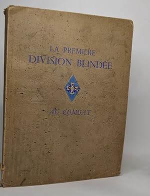 La premiere division blindée au combat 1944-1945