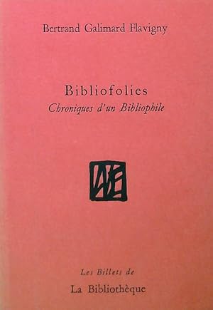 Bibliofolies: Chroniques d'un bibliophile