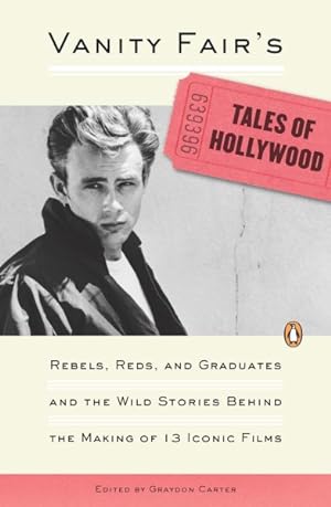 Seller image for Vanity Fair's Tales of Hollywood : Rebels, Reds, and Graduates and the Wild Stories Behind the Making of 13 Iconic Films for sale by GreatBookPrices