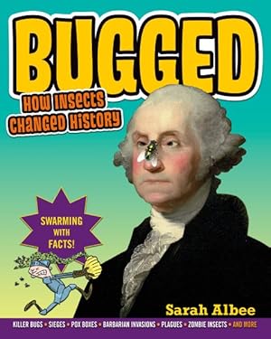 Imagen del vendedor de Bugged : How Insects Changed History a la venta por GreatBookPrices