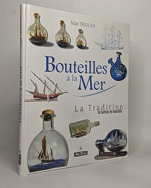 Bild des Verkufers fr BOUTEILLES A LA MER. La Tradition du bateau en bouteille zum Verkauf von crealivres