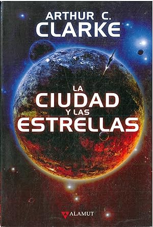 Imagen del vendedor de Ciudad y las estrellas, La (Alamut Serie Fantstica) a la venta por HG Librera