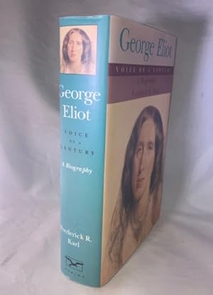 George Eliot: Voice of a Century: A Biography